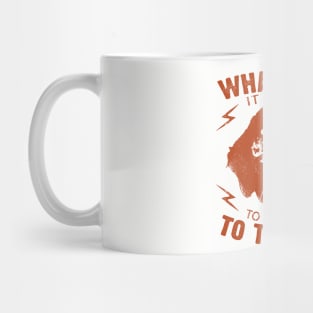 Whatever It Takes To Make It To The Top, Vintage/Retro Design Mug